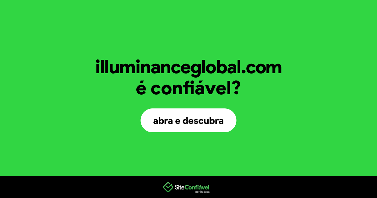 O site illuminanceglobal.com é confiável?
