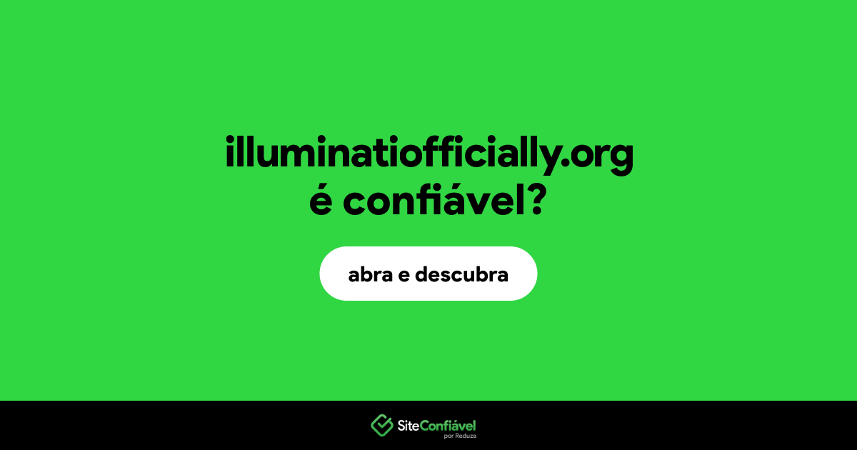 O site illuminatiofficially.org é confiável?