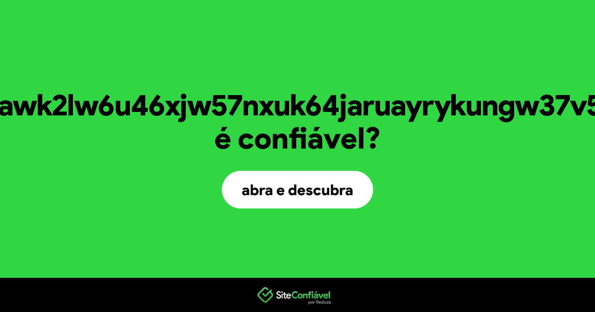 O site ilovecplexi7uawk2lw6u46xjw57nxuk64jaruayrykungw37v5wkzyd.onion é confiável?