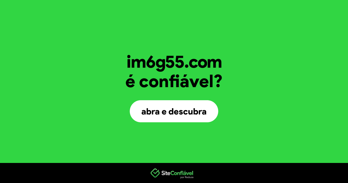 O site im6g55.com é confiável?