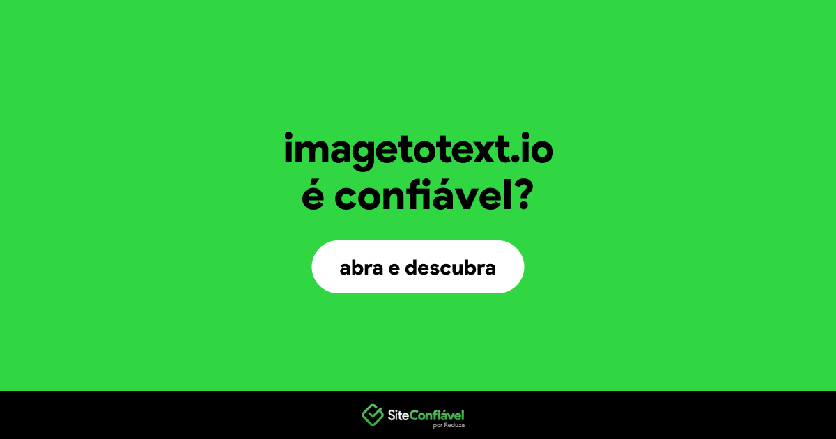 O site imagetotext.io é confiável?