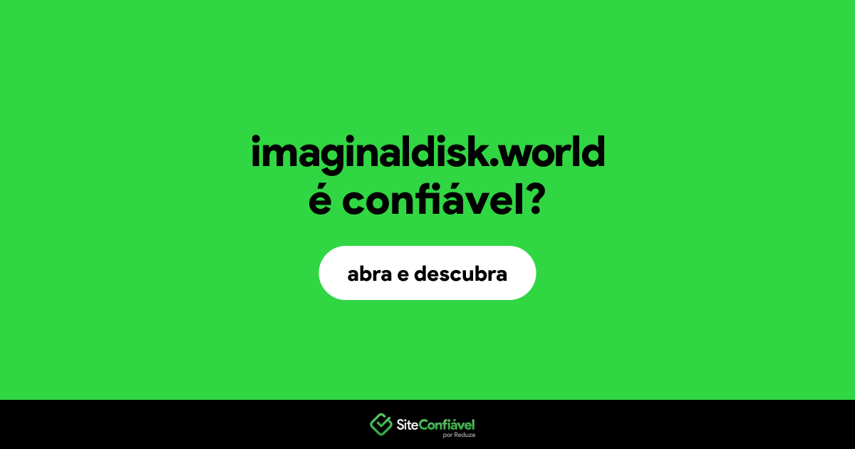 O site imaginaldisk.world é confiável?