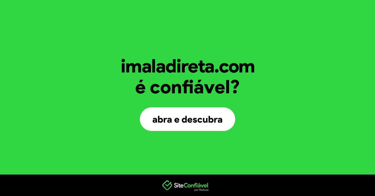 O site imaladireta.com é confiável?