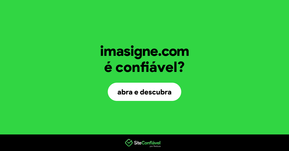 O site imasigne.com é confiável?
