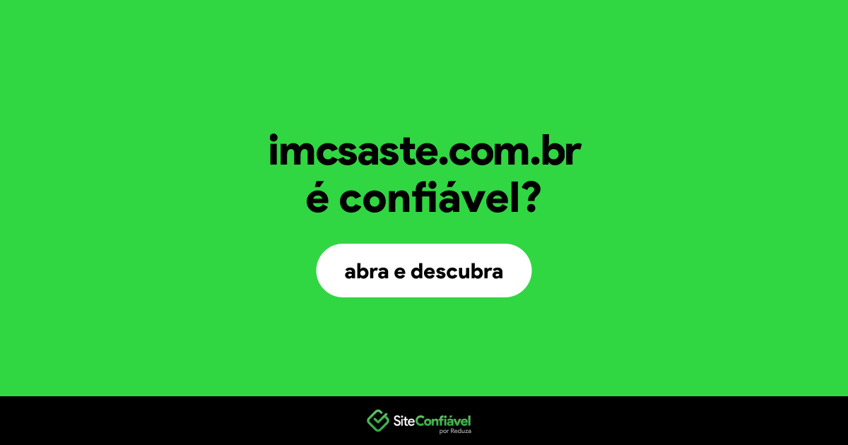 O site imcsaste.com.br é confiável?