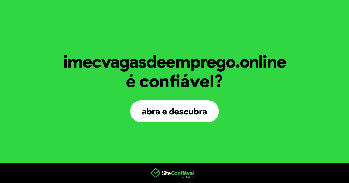 O site imecvagasdeemprego.online é confiável?