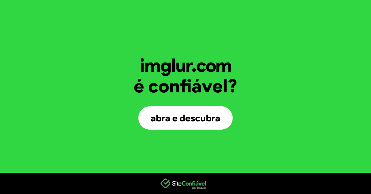 O site imglur.com é confiável?