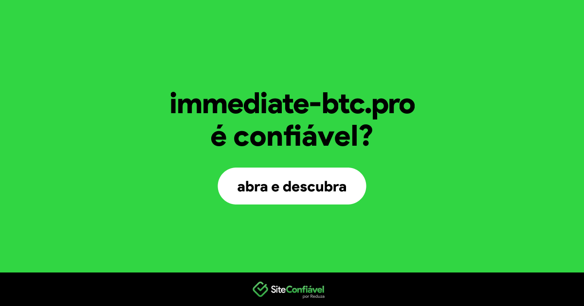 O site immediate-btc.pro é confiável?