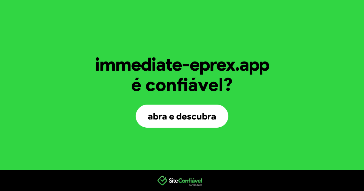 O site immediate-eprex.app é confiável?