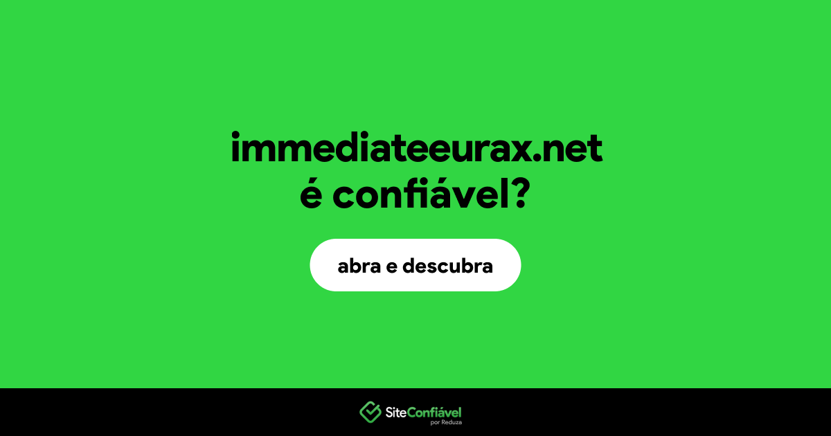 O site immediateeurax.net é confiável?