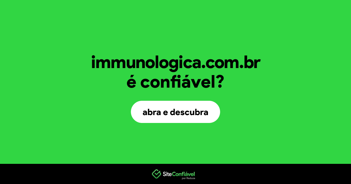 O site immunologica.com.br é confiável?