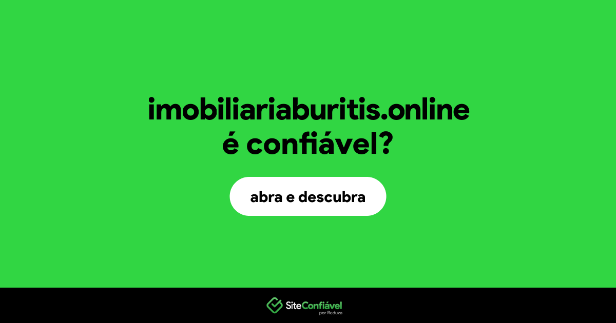 O site imobiliariaburitis.online é confiável?
