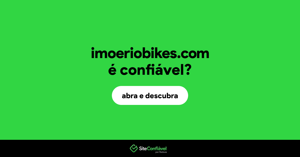 O site imoeriobikes.com é confiável?