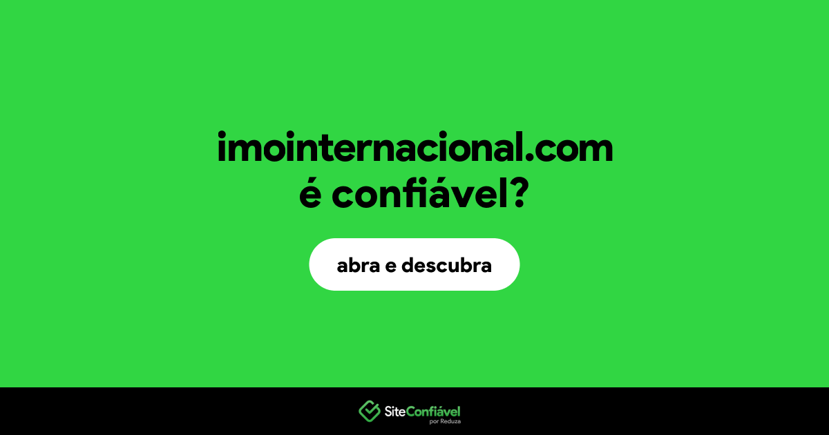 O site imointernacional.com é confiável?