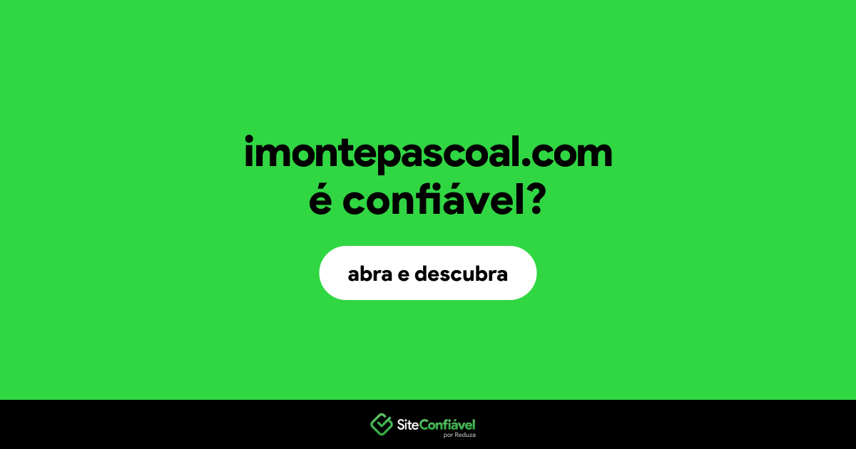 O site imontepascoal.com é confiável?