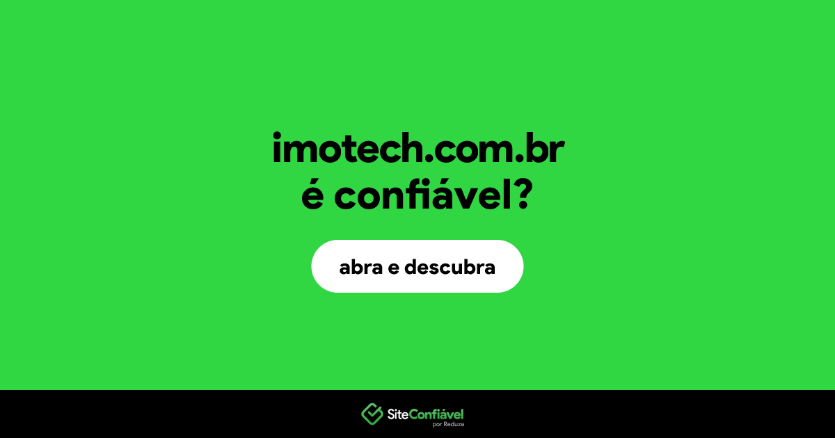 O site imotech.com.br é confiável?
