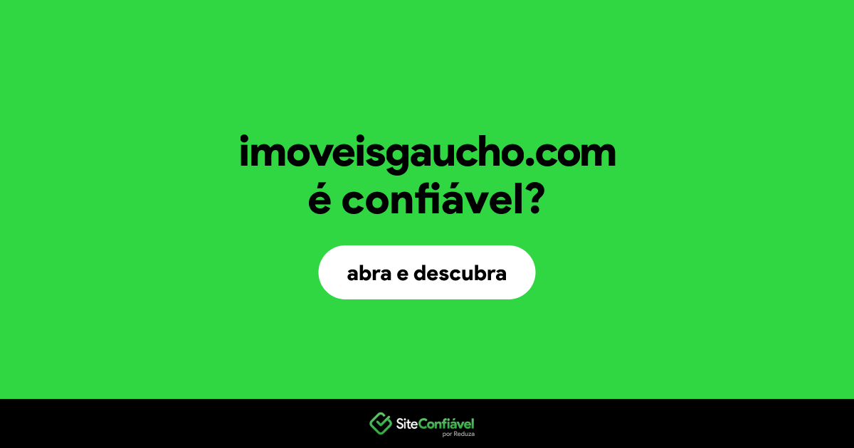 O site imoveisgaucho.com é confiável?