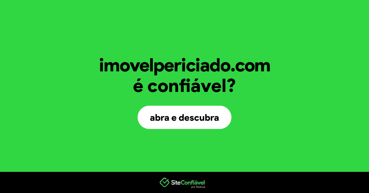 O site imovelpericiado.com é confiável?
