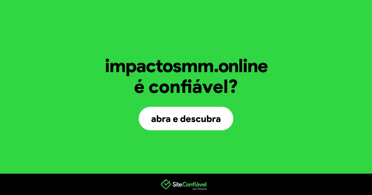 O site impactosmm.online é confiável?