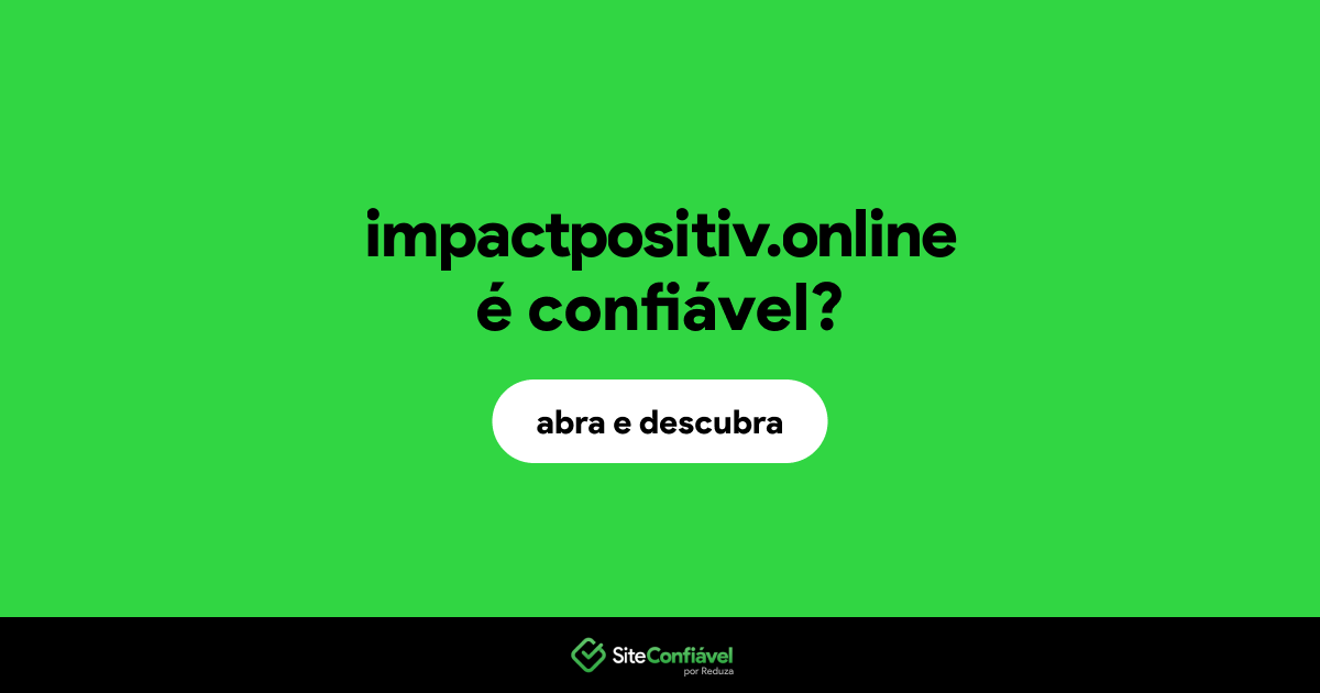 O site impactpositiv.online é confiável?