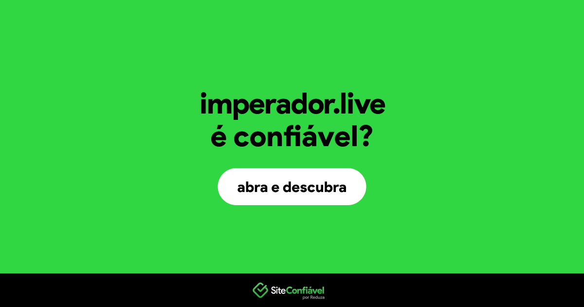 O site imperador.live é confiável?