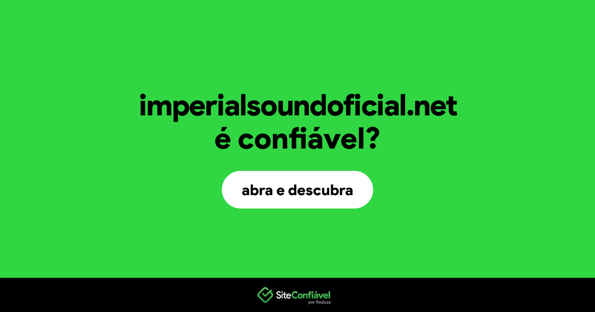 O site imperialsoundoficial.net é confiável?