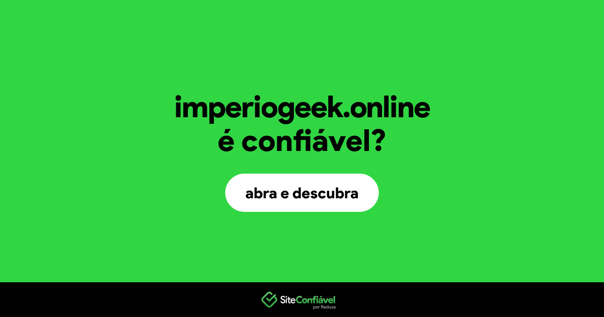 O site imperiogeek.online é confiável?