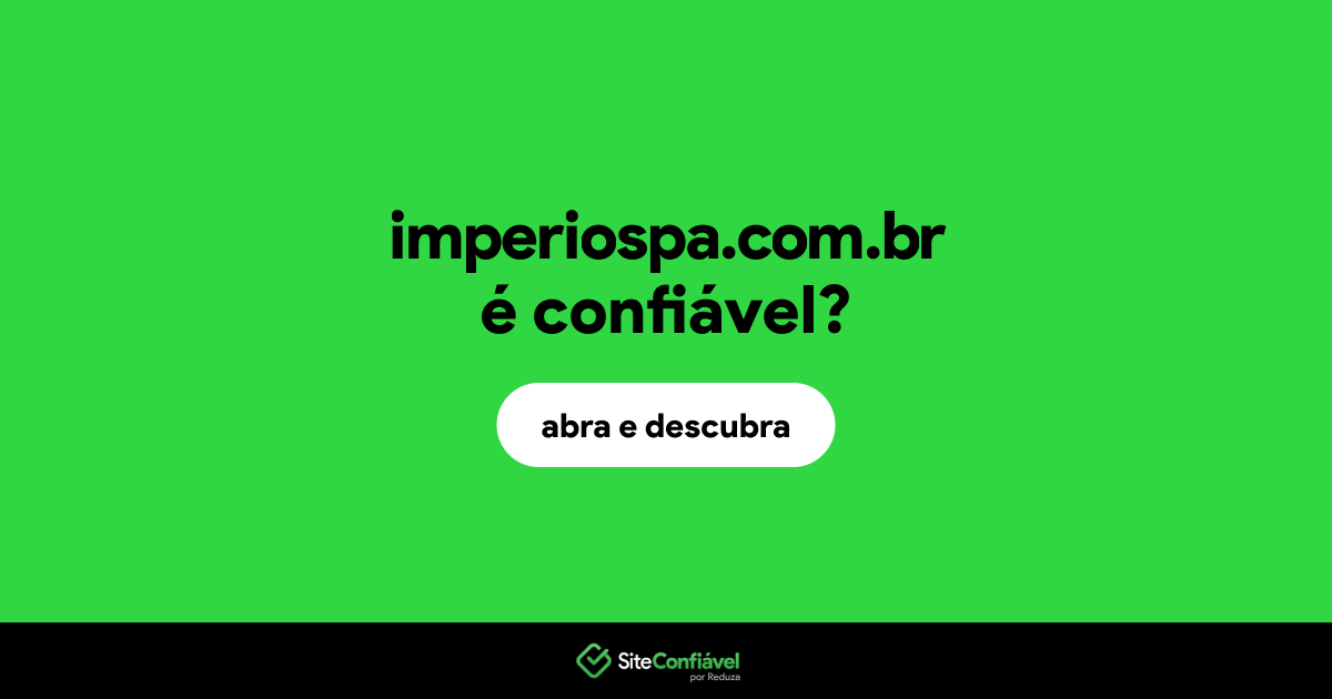 O site imperiospa.com.br é confiável?