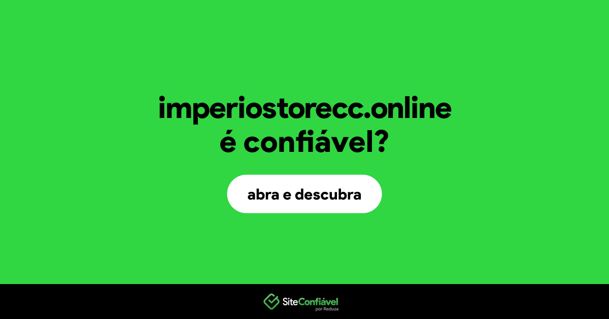 O site imperiostorecc.online é confiável?