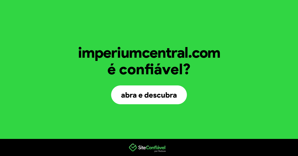 O site imperiumcentral.com é confiável?