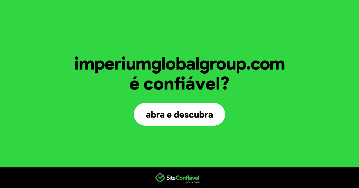 O site imperiumglobalgroup.com é confiável?