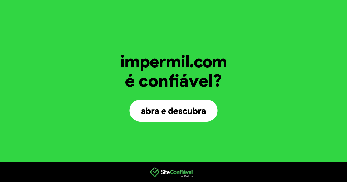 O site impermil.com é confiável?