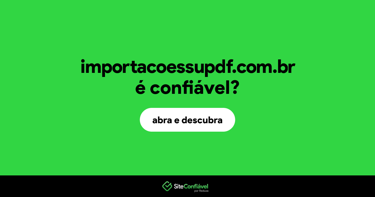 O site importacoessupdf.com.br é confiável?