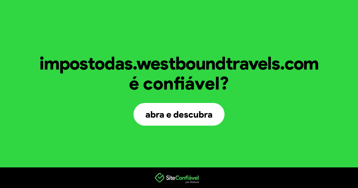 O site impostodas.westboundtravels.com é confiável?