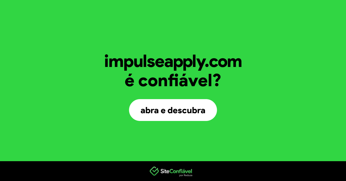 O site impulseapply.com é confiável?