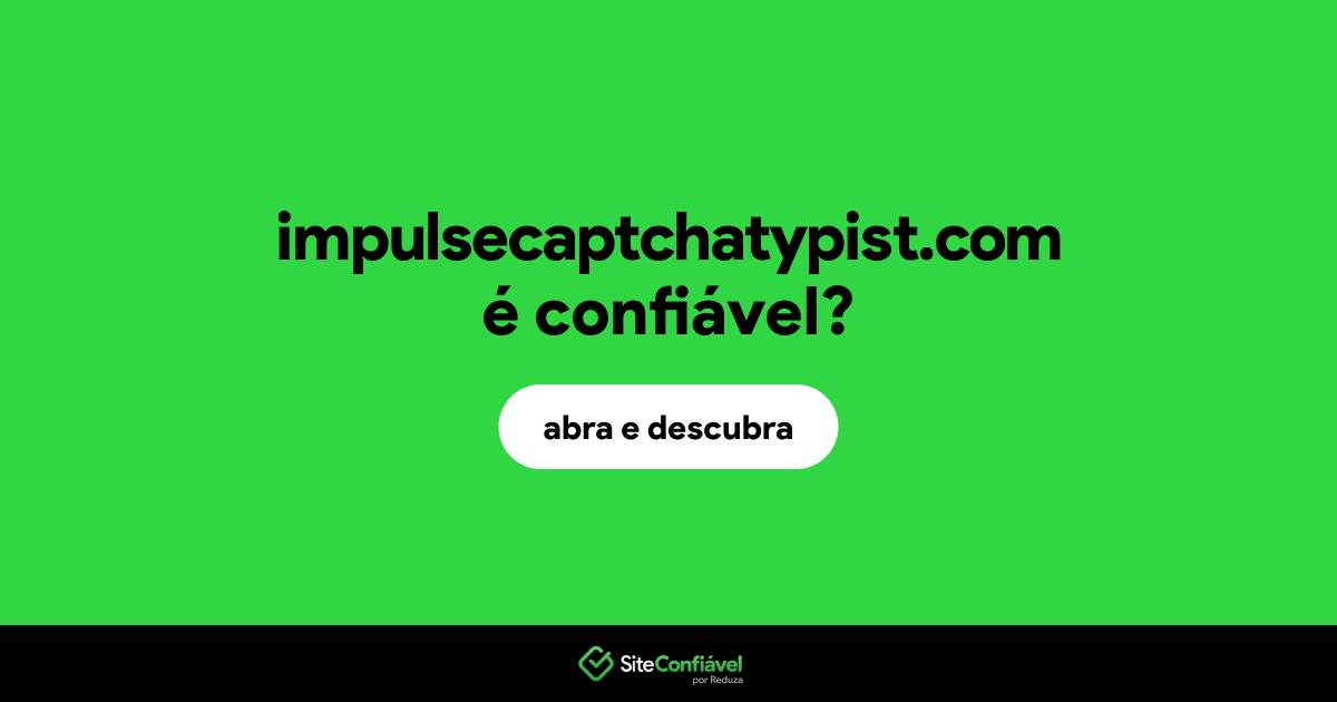 O site impulsecaptchatypist.com é confiável?