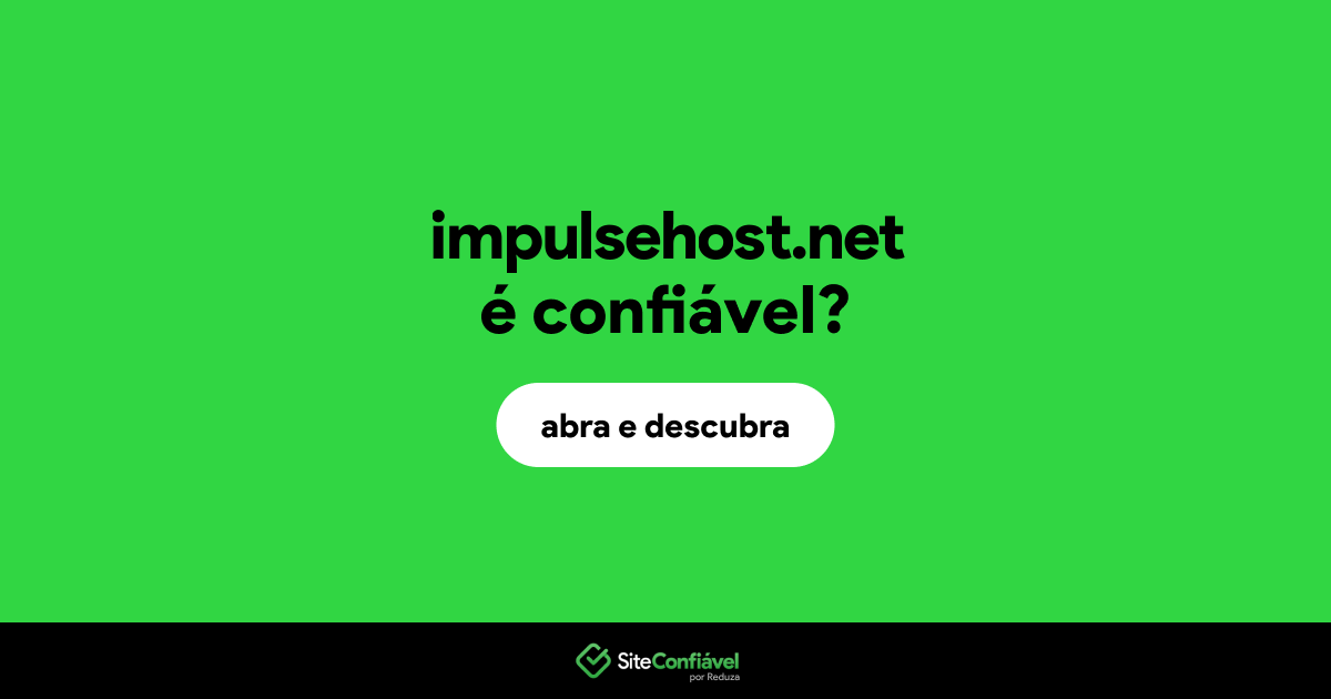 O site impulsehost.net é confiável?