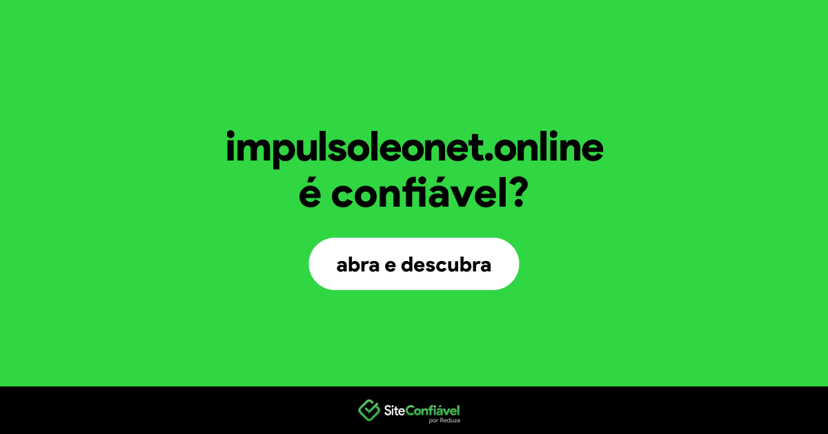 O site impulsoleonet.online é confiável?