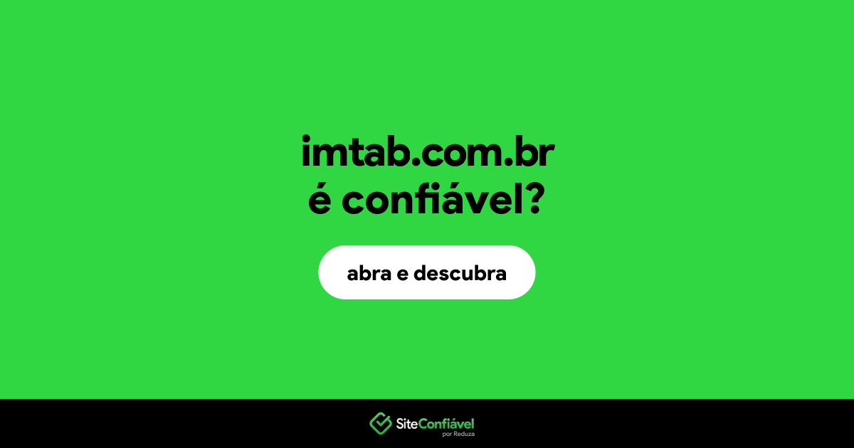 O site imtab.com.br é confiável?