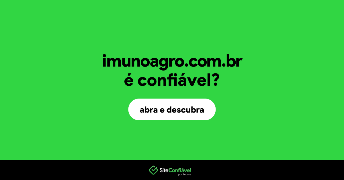 O site imunoagro.com.br é confiável?