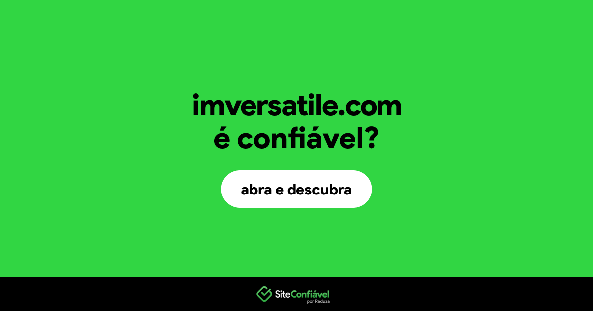 O site imversatile.com é confiável?
