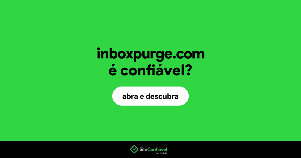 O site inboxpurge.com é confiável?