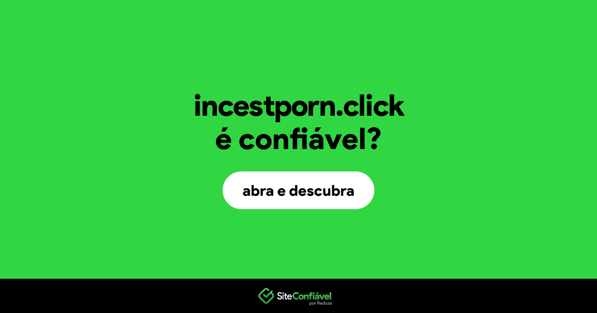 O site incestporn.click é confiável?