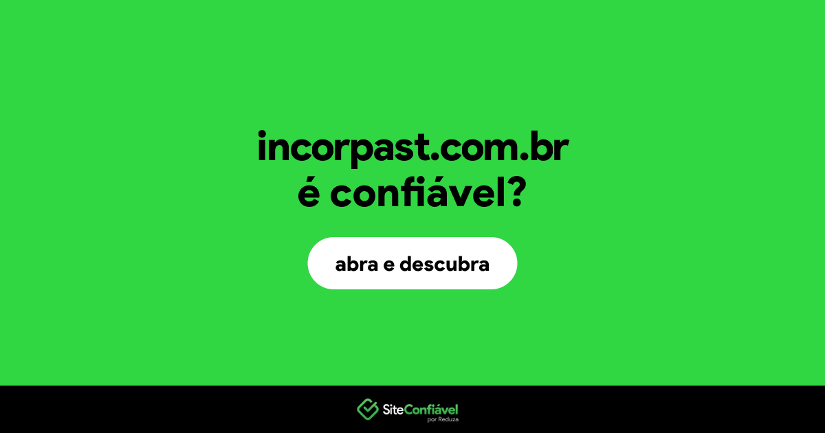 O site incorpast.com.br é confiável?