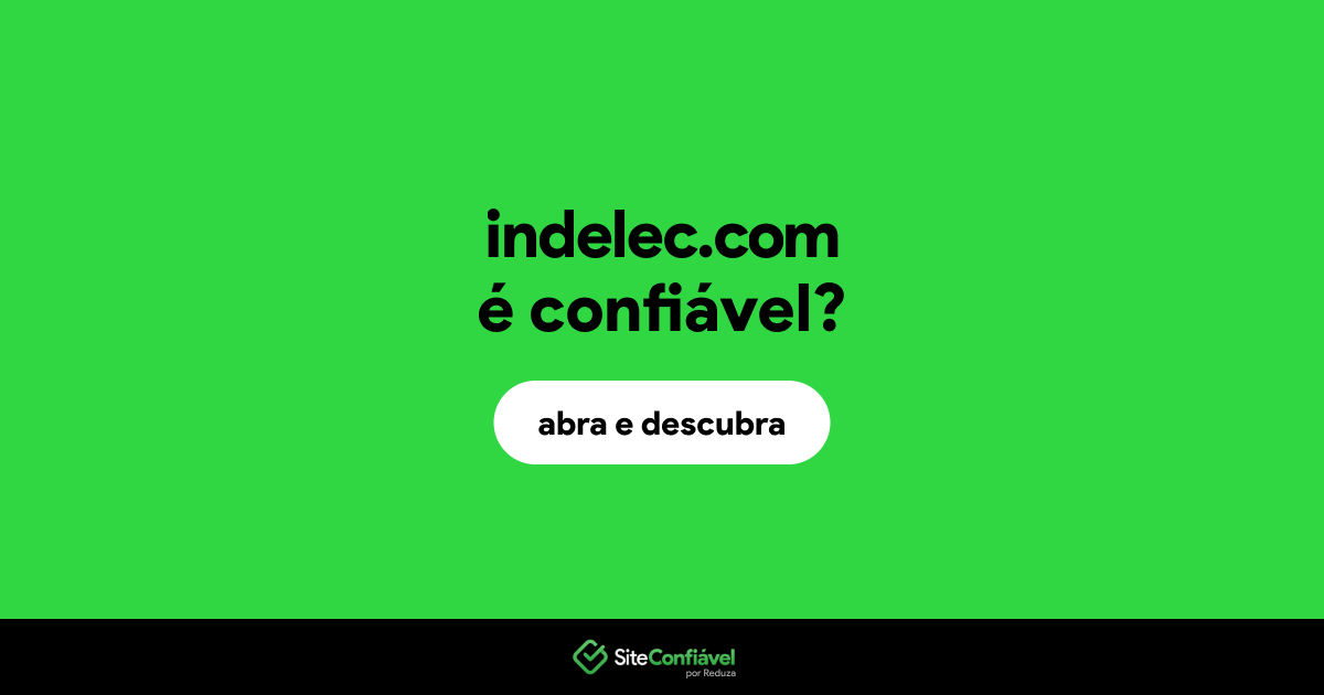O site indelec.com é confiável?