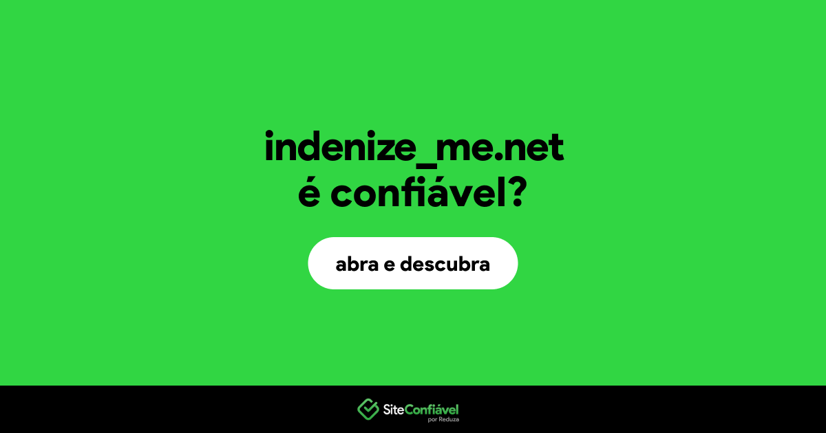 O site indenize_me.net é confiável?