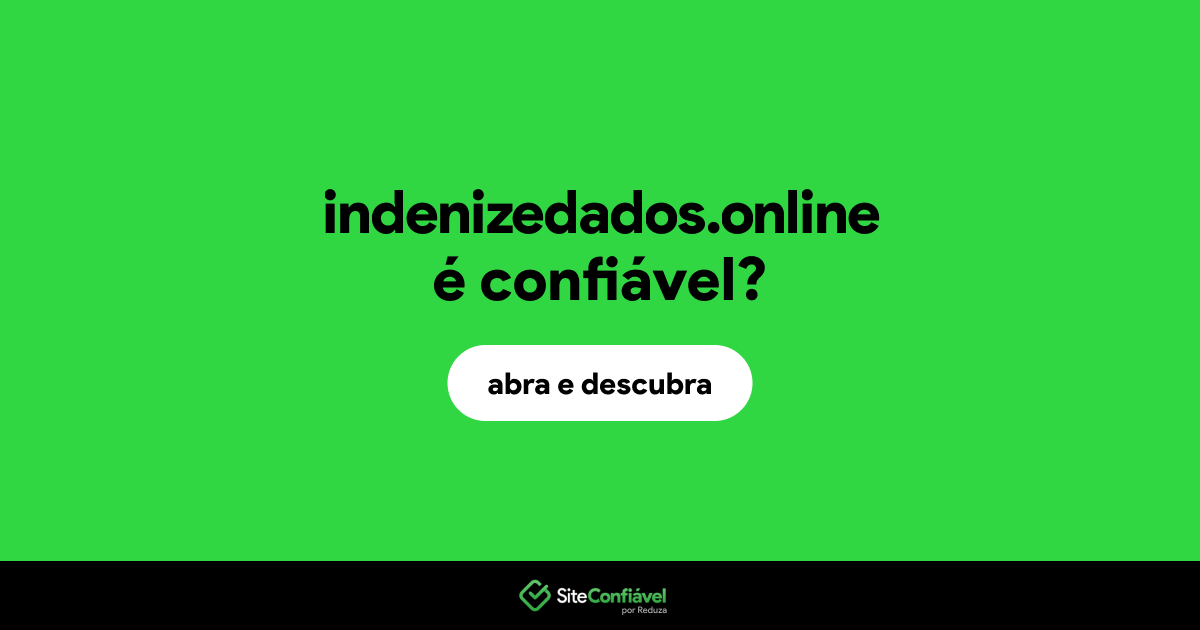 O site indenizedados.online é confiável?