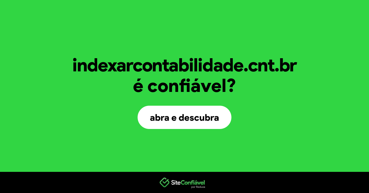 O site indexarcontabilidade.cnt.br é confiável?