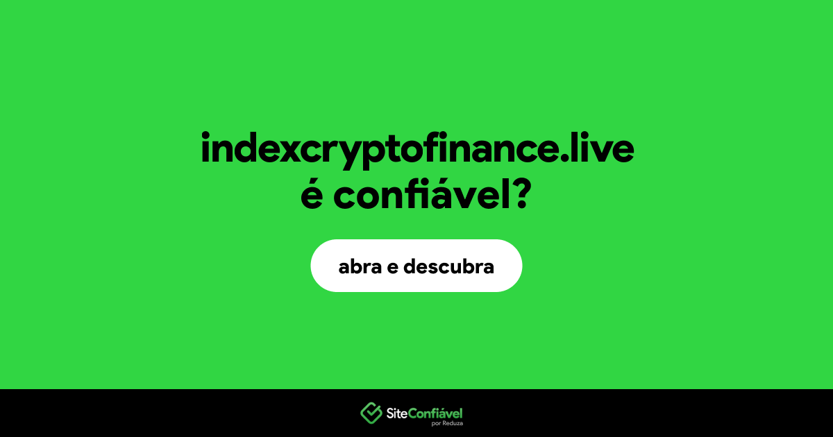 O site indexcryptofinance.live é confiável?