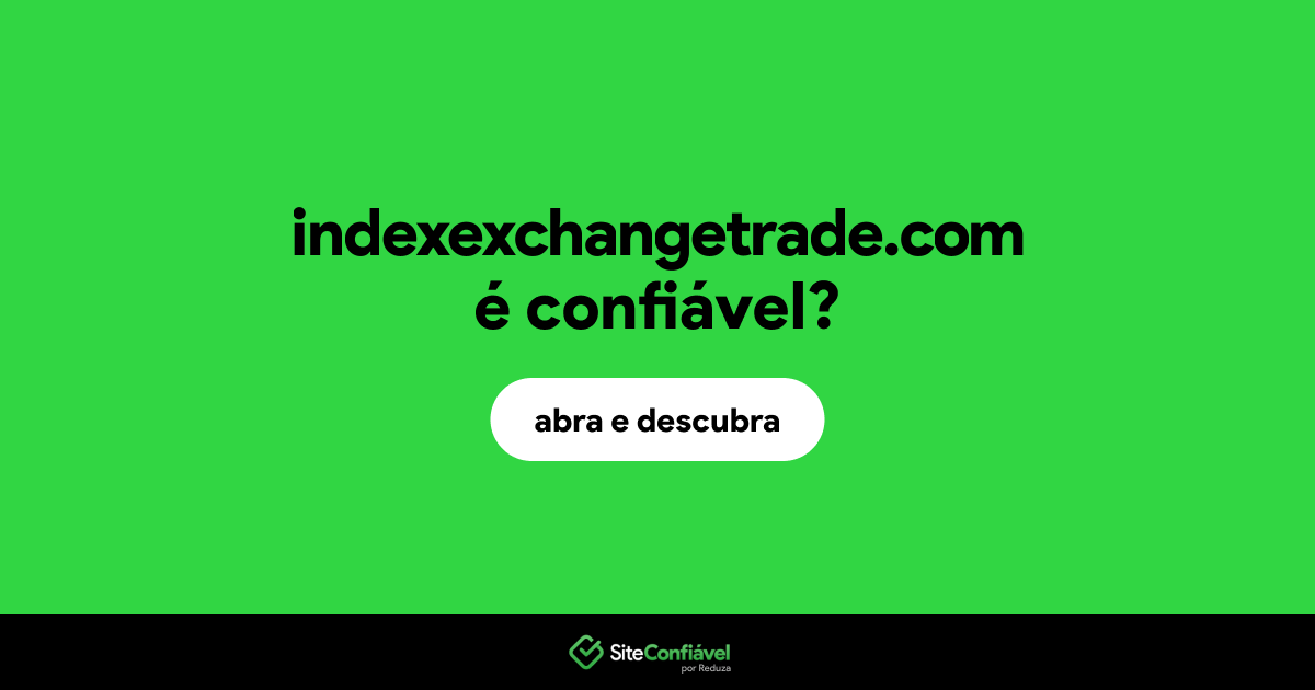 O site indexexchangetrade.com é confiável?